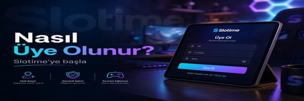 Slotime Nedir Nasıl Üye Olunur